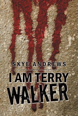 Skye Andrews - I Am Terry Walker, Häftad