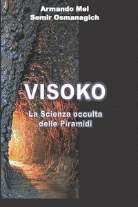 bokomslag Visoko: La Scienza occulta delle Piramidi