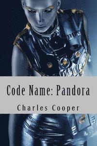 bokomslag Code Name: Pandora: Conspiracy, Domination, Hope