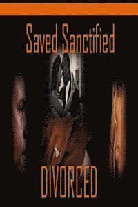 Kenneth Smith - Saved Sanctified Divorced, Häftad