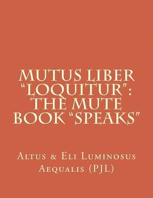 Mutus Liber 'Loquitur': Mute Book 'Speaks' 1