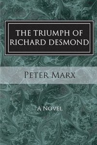 bokomslag The Triumph of Richard Desmond
