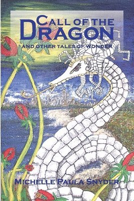 Call of the Dragon and Other Tales of Wonder 1