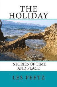 bokomslag The Holiday: Stories of Time and Place