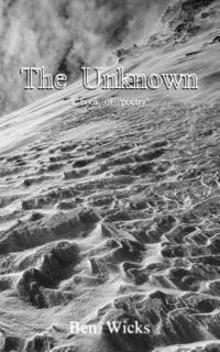 bokomslag The Unknown: A book of original poetry mostly about love, longing and despair.