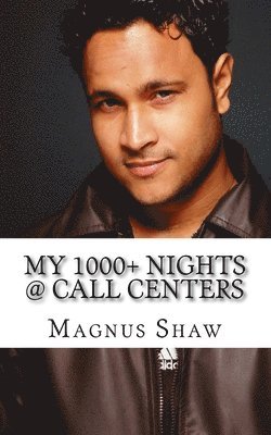 My 1000+ Nights @ Call Centers: First Ever, First Hand Account by a Sr. CCE 1