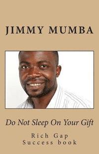 Jimmy Mumba - Do Not Sleep On Your Gift, Häftad