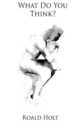 Roald Holt - What do you think?, Häftad