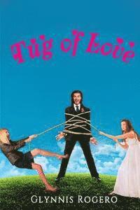 Tug of Love: A Romantic Comedy 1