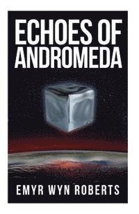 Echoes Of Andromeda 1