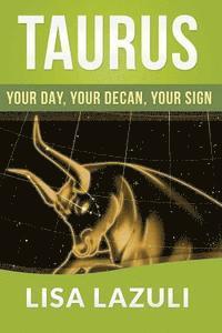bokomslag Taurus: Your DAY, Your DECAN, Your SIGN: Includes 2015 Taurus Horoscope