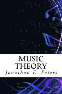 Jonathan E Peters, Jonathan E. Peters - Music Theory, Häftad