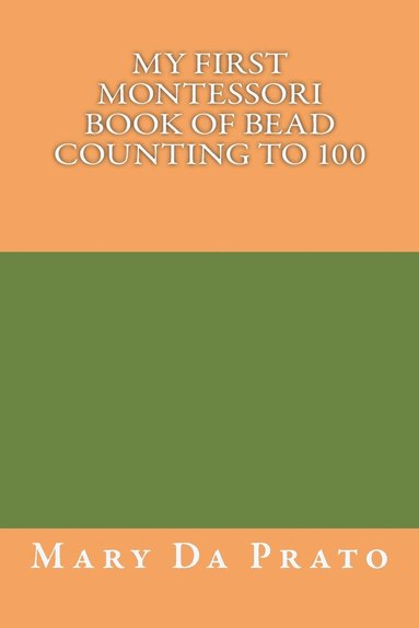 bokomslag My First Montessori Book of Bead Counting to 100