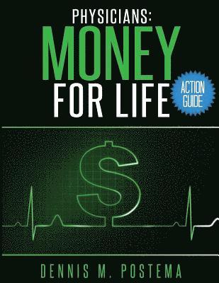 Action Guide Physicians: Money For Life 1