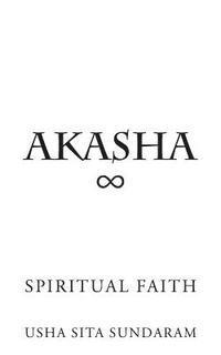 bokomslag Akasha Spiritual Faith