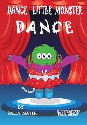 Dance Little Monster, Dance!: Kids's Picture Book for Beginner Readers (2-6 yrs) 1