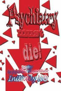 Psychiatry must die! 1