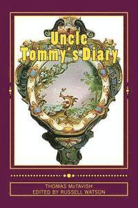Thomas Mactavish - Uncle Tommy's Diary: Warning: Contains Industrial Amounts of Toilet Humour, Häftad