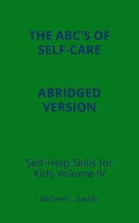 bokomslag Self Help Skills for Kids - Volume IV - Abridged: ABC's for Self Care