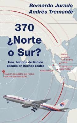 Andrés Tremante, Bernardo Jurado, Bernardo Tremante, Andrés - 370 ¿Norte o Sur?, Häftad