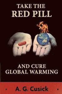 bokomslag Take the Red Pill ...and Cure Global Warming