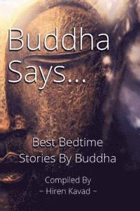 bokomslag Buddha Says...: Best Bedtime Stories by Buddha