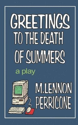 bokomslag Greetings to the Death of Summers