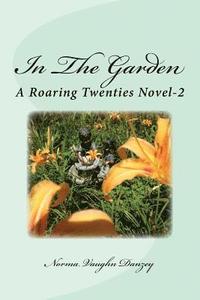 bokomslag In The Garden: The Roaring Twenties