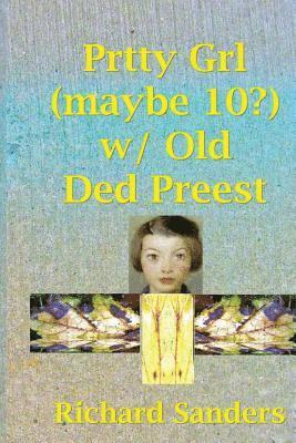 Prtty Grl (Maybe 10?) W/ Old Ded Preest 1