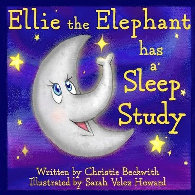 Ellie the Elephant Has a Sleep Study 1