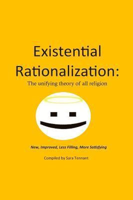 bokomslag Existential Rationalization: The unified theory of all religion