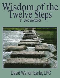 bokomslag Wisdom of the Twelve Steps-III: 3rd Step -Workbook