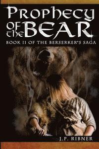 bokomslag Prophecy of the Bear: Book II of the Berserker's Saga