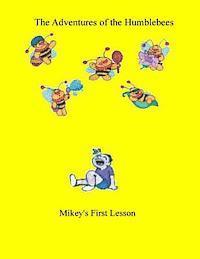 The Adventures of the Humblebees: Mikey's first Lesson 1