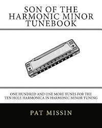 Pat Missin - Son Of The Harmonic Minor Tunebook: One Hundred and One More Tunes for the Ten Hole Harmonica in Harmonic Minor Tuning, Häftad