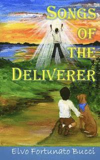 bokomslag Songs of the Deliverer: A Modern Day Story of Christ