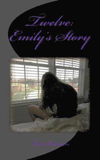 bokomslag Twelve: Emily's Story