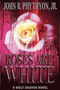 bokomslag Roses Are White