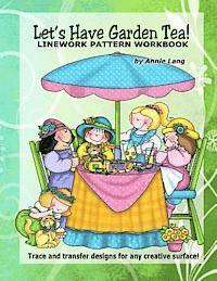 bokomslag Let's Have Garden Tea!: Linework Patern Workbook