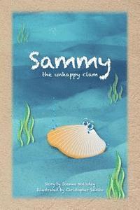 Joanne Holliday - Sammy, the Unhappy Clam, Häftad