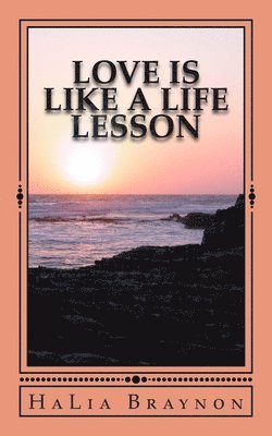 bokomslag Love Is Like A Life Lesson