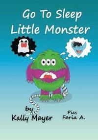 bokomslag Go to Sleep Little Monster!: Children's Bedtime Illustrated Storybook (Beginner Readers ages 2-6)