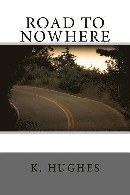 Road To Nowhere 1
