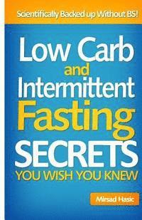 bokomslag Low Carb and Intermittent Fasting Secrets You Wish You Knew