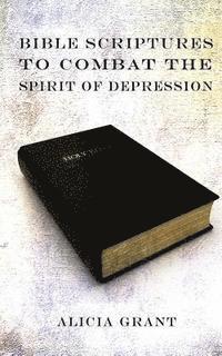 bokomslag Bible Scriptures To Combat The Spirit of Depression