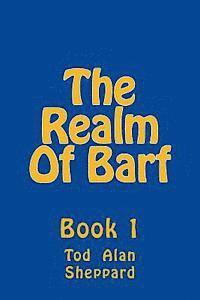 Tod Alan Sheppard - The Realm Of Barf, Häftad