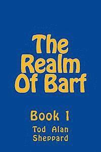 The Realm Of Barf 1