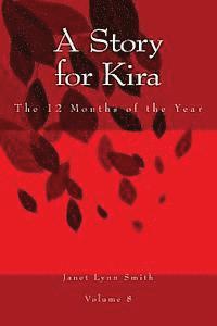 A Story for Kira: The 12 Months of the Year 1