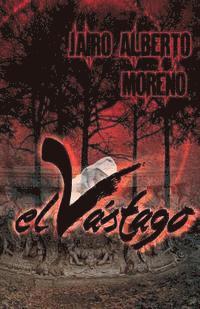 Jairo Alberto Moreno - El vastago, Häftad