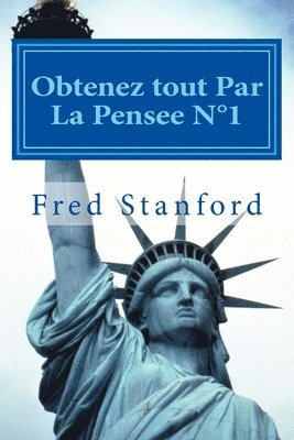 bokomslag Obtenez tout Par La Pensee N1: Sante, Paix, Amour, Argent, Liberte